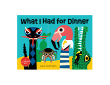 Load image into Gallery viewer, What I Had for Dinner