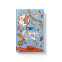 Load image into Gallery viewer, A Very Asian Guide to Filipino Food