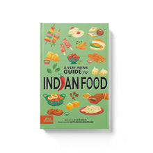 Load image into Gallery viewer, A Very Asian Guide to Indian Food