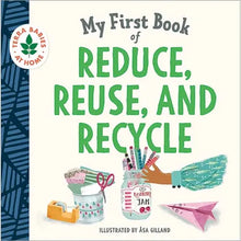 Load image into Gallery viewer, My First Book of Reduce, Reuse, and Recycle
