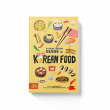 Load image into Gallery viewer, A Very Asian Guide to Korean Food