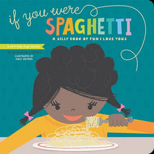Load image into Gallery viewer, If You Were Spaghetti