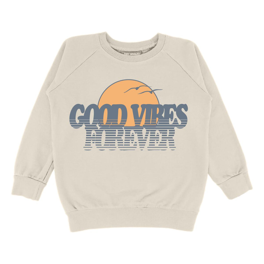 Good Vibes Forever Sweatshirt