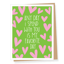 Load image into Gallery viewer, My Favorite Day Valentine&#39;s Day Card
