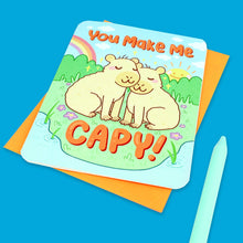 Load image into Gallery viewer, You Make Me Capy Capybara Valentine's Day Greeting Card
