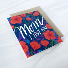 Load image into Gallery viewer, Love You Mom Poppies Card
