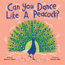 Load image into Gallery viewer, Can You Dance Like A Peacock?
