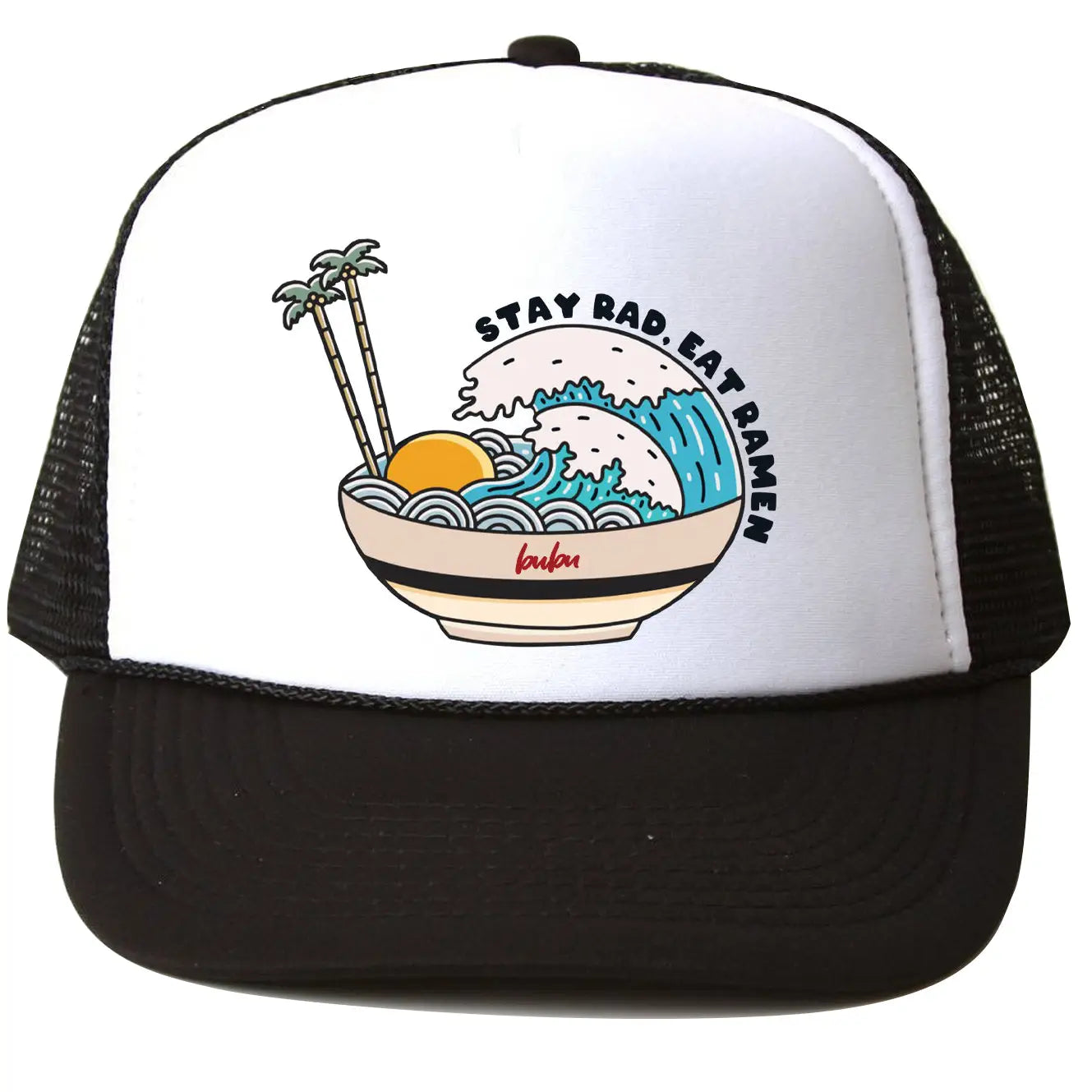 Stay Rad Eat Ramen Trucker Hat