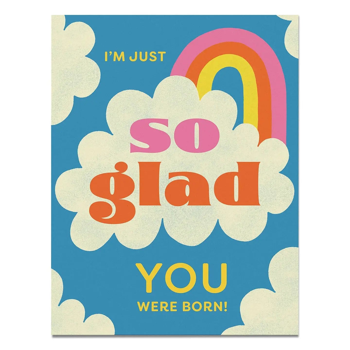 So Glad You Were Born Birthday Card