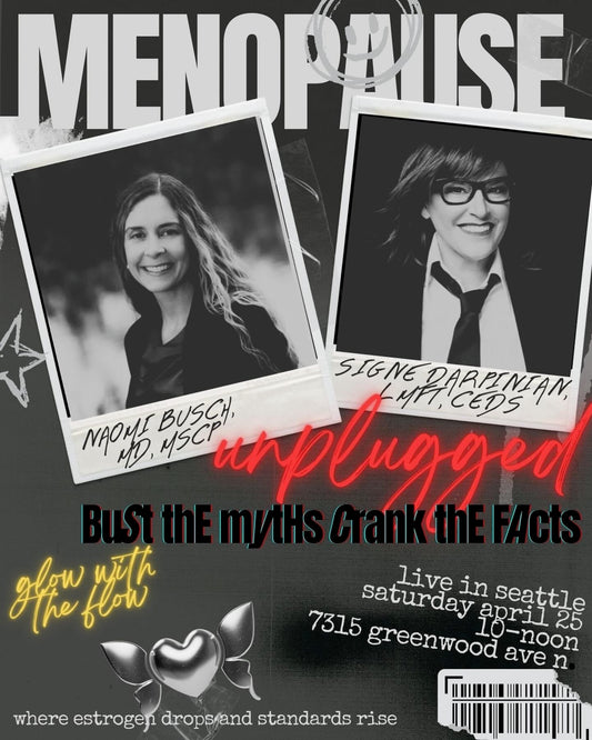 (SEATTLE) Menopause Unplugged