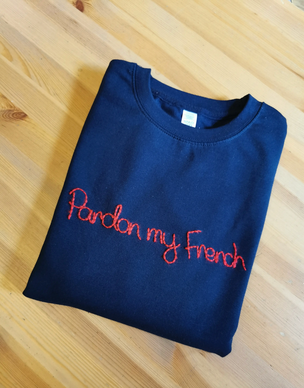 Pardon My French Embroidered Sweatshirt