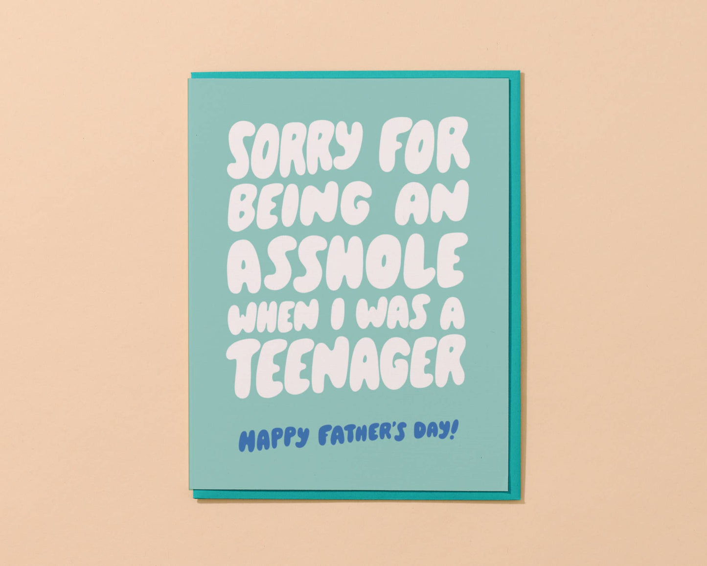 Father's Day Card —Asshole Teenager