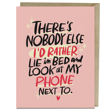 Load image into Gallery viewer, Look At My Phone Love Card
