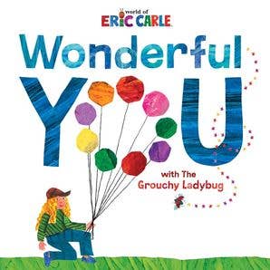 Wonderful You : Eric Carle