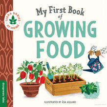 Load image into Gallery viewer, My First Book of Growing Food - Board Book
