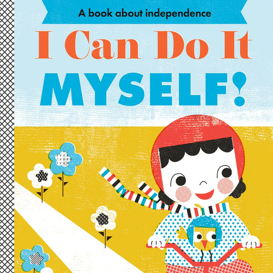 I Can Do It Myself!: A Board Book