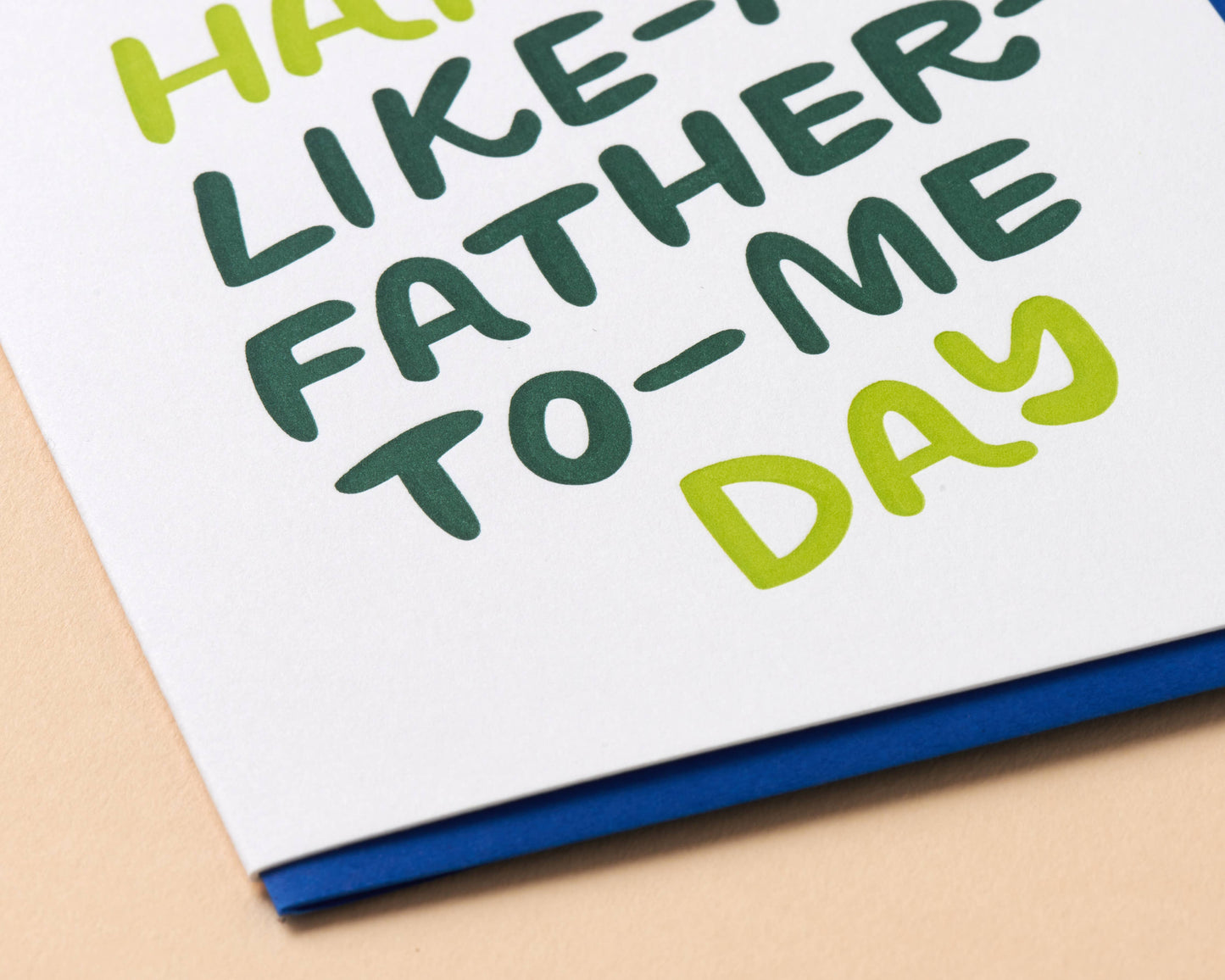 Letterpress Card—Like A Father To Me