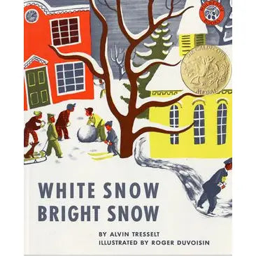 White Snow, Bright Snow : Alvin Tresselt