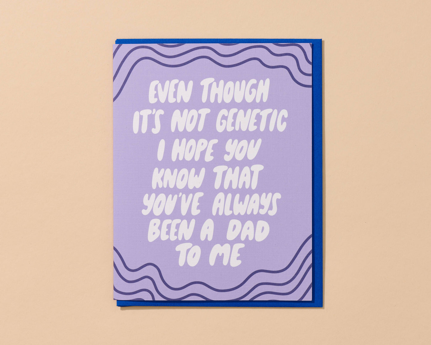 Father's Day Card —Not Genetic