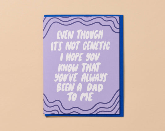 Father's Day Card —Not Genetic