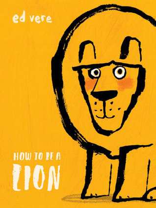 How To Be A Lion Book