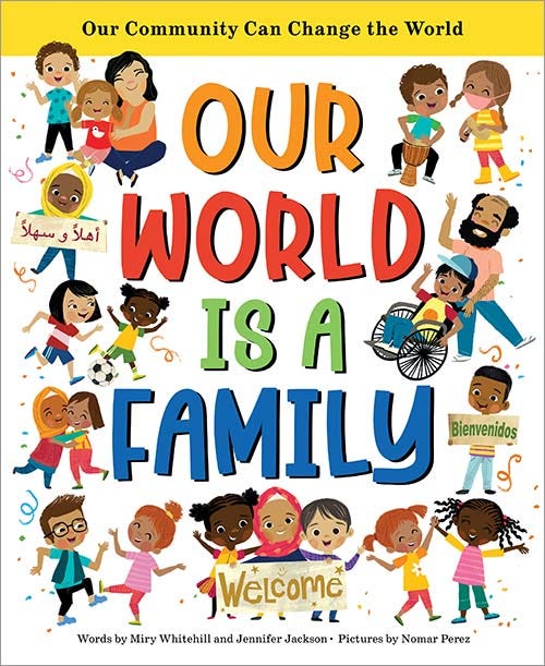 Our World Is a Family -  Our Community Can Change the World