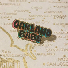 Load image into Gallery viewer, Oakland Babe Enamel Pin
