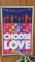 Load image into Gallery viewer, Choose Love Poster
